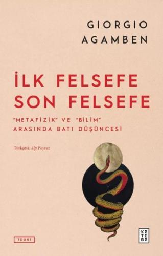 İlk Felsefe Son Felsefe - Metafizik ve Bilim Arasında Batı Düşüncesi |