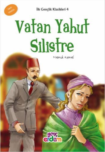 İlk Gençlik Klasikkleri 4 - Vatan Yahut Silistre | Kitap Ambarı