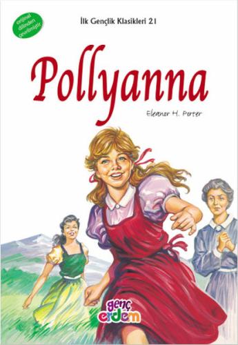 İlk Gençlik Klasikleri 21 - Pollyanna | Kitap Ambarı