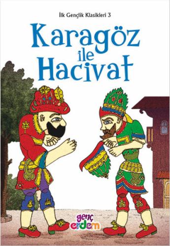 İlk Gençlik Klasikleri 3 - Karagöz ile Hacivat | Kitap Ambarı
