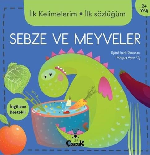 İlk Kelimelerim İlk Sözlüğüm - Sebze ve Meyveler (Ciltli) | Kitap Amba