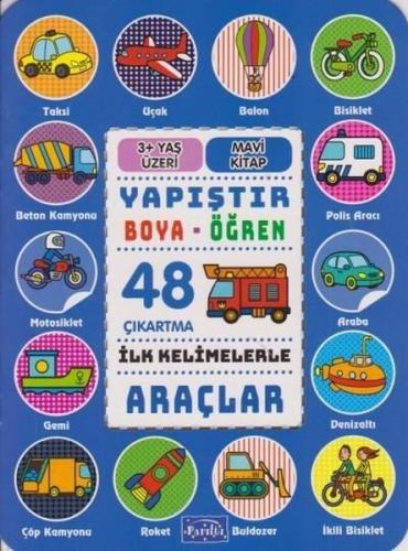 İlk Kelimelerle Araçlar - Yapıştır Boya Öğren | Kitap Ambarı
