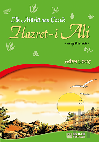 İlk Müslüman Çocuk Hazret-i Ali (r.a) | Kitap Ambarı