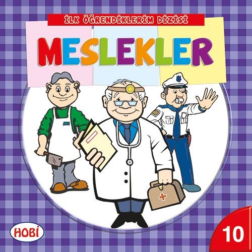İlk Öğrendiklerim Dizisi 10 - Meslekler | Kitap Ambarı