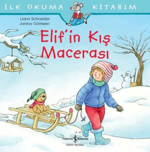 İlk Okuma Kitabım-Elif'in Kış Macerası