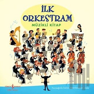İlk Orkestram (Ciltli) | Kitap Ambarı