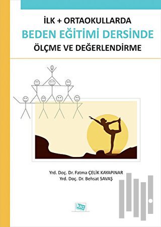 İlk - Ortaokullarda Beden Eğitimi Dersinde Ölçme ve Değerlendirme