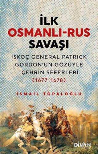 İlk Osmanlı - Rus Savaşı | Kitap Ambarı
