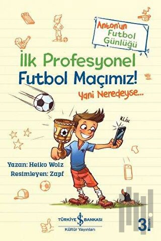 İlk Profesyonel Futbol Maçımız! | Kitap Ambarı
