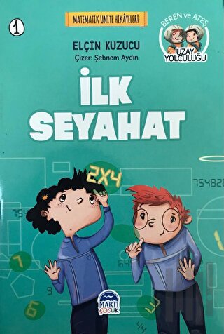 İlk Seyahat - Matematik Ünite Hikayeleri 1