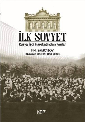 İlk Sovyet: Rusya İşçi Hareketinden Anılar