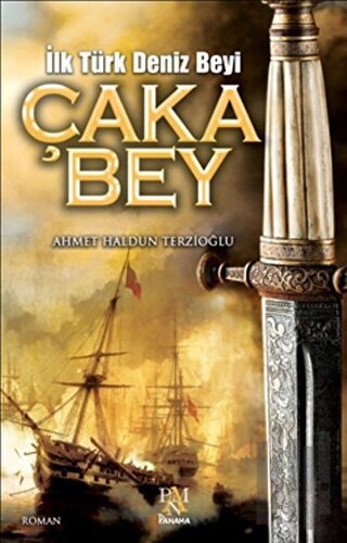 İlk Türk Deniz Beyi Çaka Bey | Kitap Ambarı