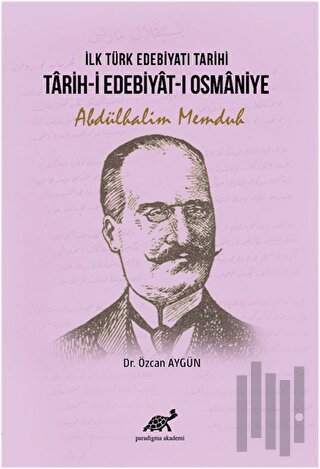 İlk Türk Edebiyatı Tarihi - Tarih-i Edebiyat-ı Osmaniye
