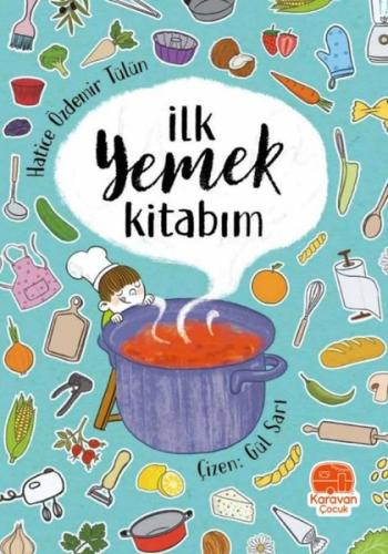 İlk Yemek Kitabım | Kitap Ambarı
