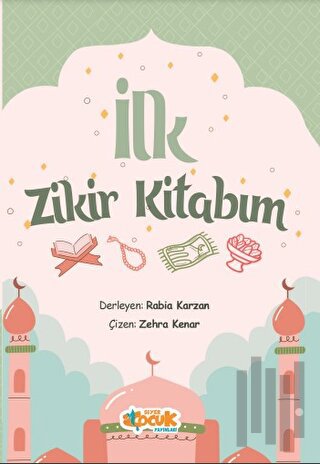 İlk Zikir Kitabım | Kitap Ambarı