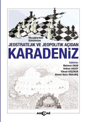 İlkçağlardan Günümüze Jeostratejik ve Jeopolitik Açıdan Karadeniz | Ki