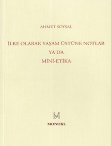 İlke Olarak Yaşam Üstüne Notlar ya da Mini-Etika