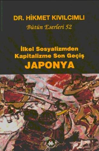 İlkel Sosyalizmden Kapitalizme Son Geçiş Japonya - Bütün Eserleri 52 |