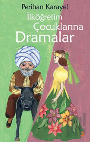 İlköğretim Çocuklarına Dramalar | Kitap Ambarı