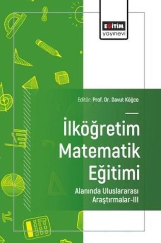 İlköğretim Matematik Eğitimi Alanında Uluslararası Araştırmalar 3
