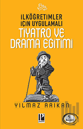 İlköğretimler Için Uygulamalı Tiyatro ve Drama Eğitimi | Kitap Ambarı