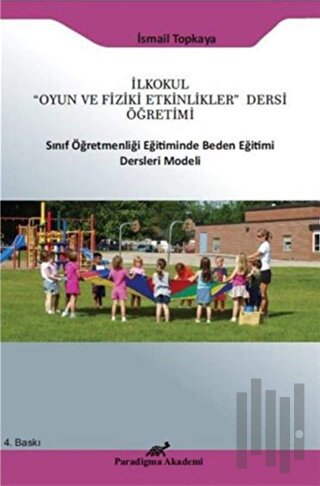 İlkokul "Oyun ve Fiziki Etkinlikler" Dersi Öğretimi Sınıf Öğretmenliği