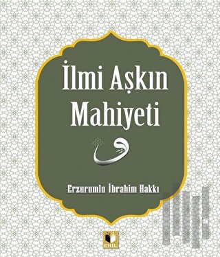 İlmi Aşkın Mahiyeti | Kitap Ambarı