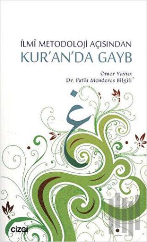İlmi Metodoloji Açısından Kur'an'da Gayb
