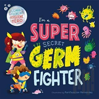 I'm a Super Secret Germ Fighter