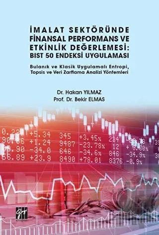 İmalat Sektöründe Finansal Performans ve Etkinlik Değerlemesi: BIST 50 Endeksi Uygulaması