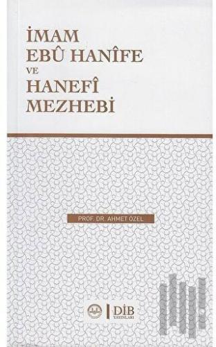İmam Ebu Hanife Ve Hanefi Mezhebi