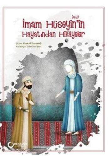 İmam Hüseyin'in (a.s.) Hayatından Hikayeler | Kitap Ambarı