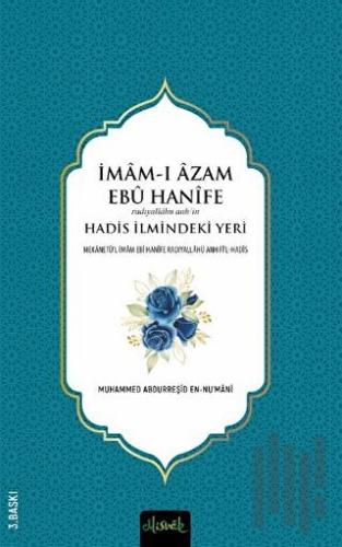 İmam-ı A'zam Ebu Hanife (R.A.)'in Hadis İlmindeki Yeri