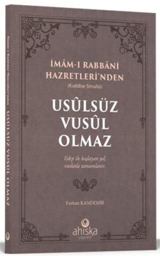 İmam-ı Rabbani Hazretleri'nden Usulsüz Vusul Olmaz