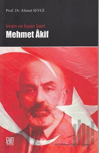 İman ve İsyan Şairi Mehmet Akif | Kitap Ambarı