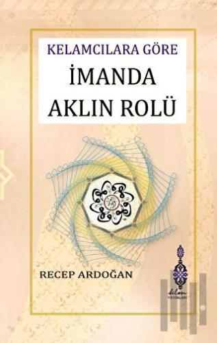 İmanda Aklın Rolü (Ciltli)