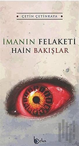 İmanın Felaketi - Hain Bakışlar