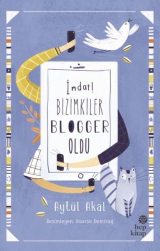 İmdat! Bizimkiler Blogger Oldu | Kitap Ambarı