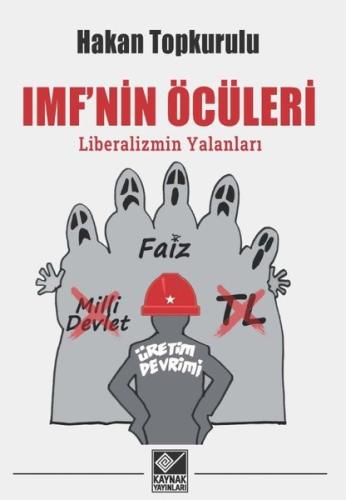 IMF'nin Öcüleri: Liberalizmin Yalanları | Kitap Ambarı