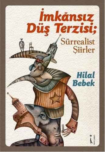 İmkansız Düş Terzisi Sürrealist Şiirler