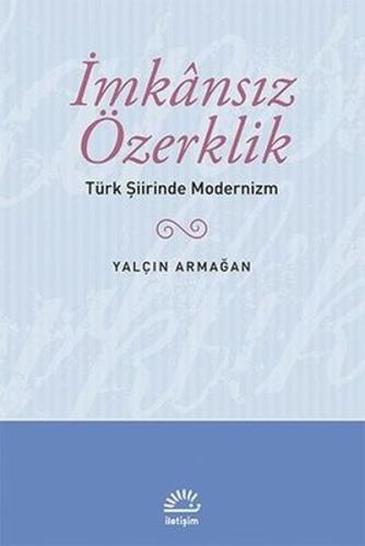 İmkansız Özerklik  Türk Şiirinde Modernizm