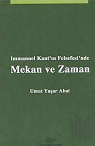 Immanuel Kant'ın Felsefesi'nde Mekan ve Zaman