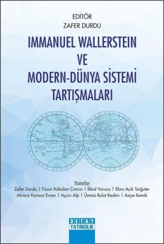 Immanuel Wallerstein ve Modern-Dünya Sistemi Tartışmaları | Kitap Amba