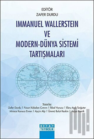 Immanuel Wallerstein ve Modern-Dünya Sistemi Tartışmaları | Kitap Amba