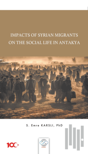 Impacts Of Syrian Migrants On The Social Life In Antakya | Kitap Ambar