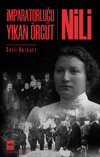 İmparatorluğu Yıkan Örgüt NİLİ | Kitap Ambarı