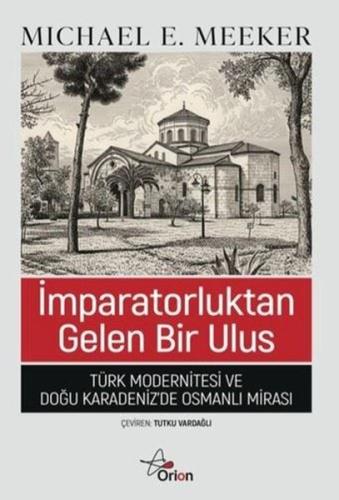 İmparatorluktan Gelen Bir Ulus - Türk Modernitesi ve Doğu Karadeniz'de