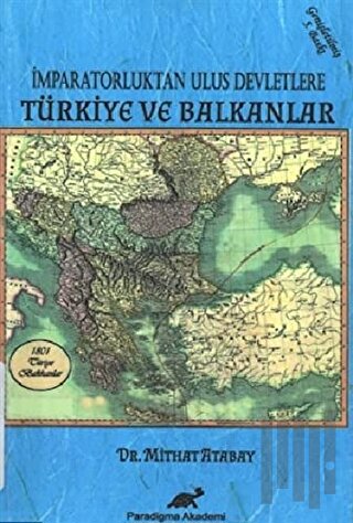 İmparatorluktan Ulus Devletlere Türkiye ve Balkanlar