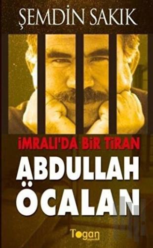 İmralı’da Bir Tiran: Abdullah Öcalan | Kitap Ambarı