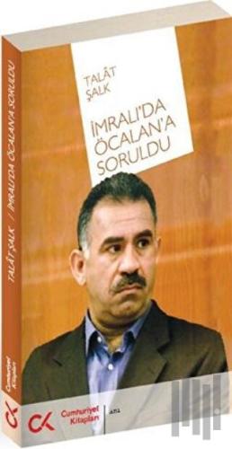 İmralı’da Öcalan’a Soruldu